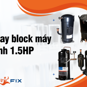 Thay block máy lạnh 1.5HP