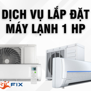 Lắp đặt máy lạnh 1HP