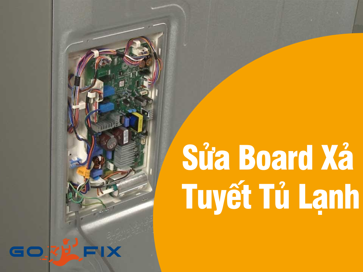 Sửa board xả tuyết
